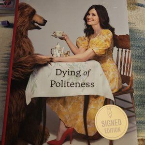 Dying of Politeness : A Memoir by Geena Davis (2022, Hardcover) Signed Edition